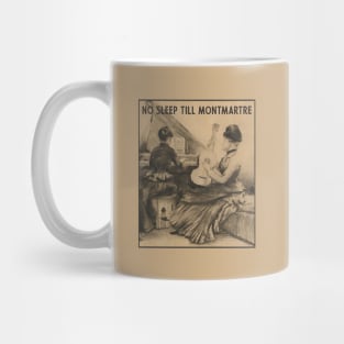 No sleep ´til Montmartre Mug